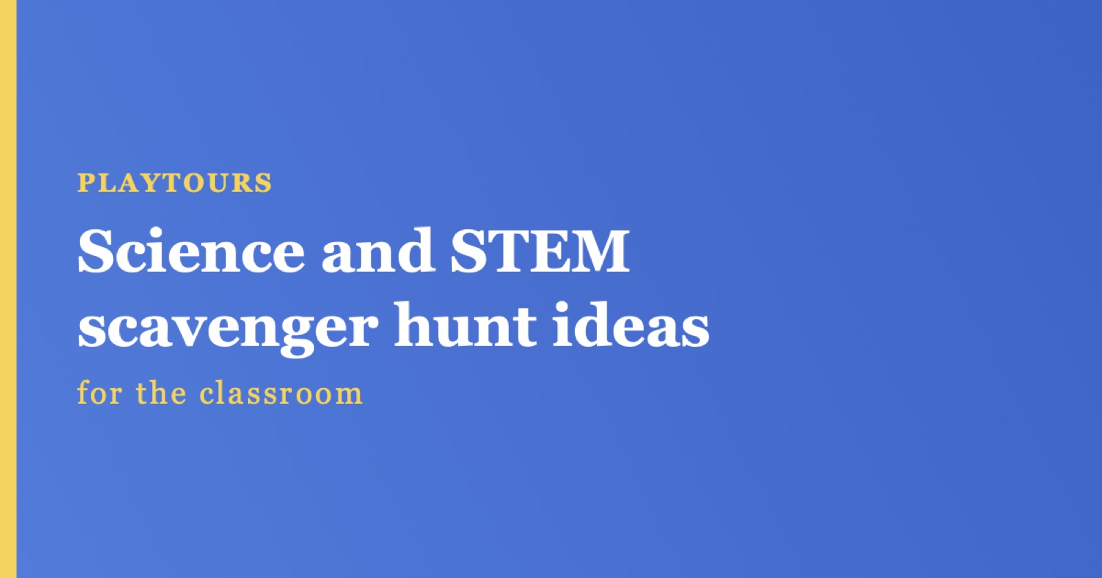 20 Science and STEM Scavenger Hunt Ideas for the Classroom